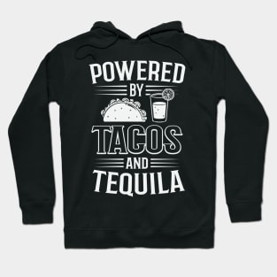 Powered By Tacos And Tequila Hoodie